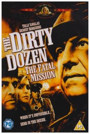 Os Doze Condenados - Missão Fatal / The Dirty Dozen: The Fatal Mission  Download Dublado / Dual Áudio