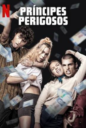 Príncipes Perigosos Torrent Download Dublado / Dual Áudio