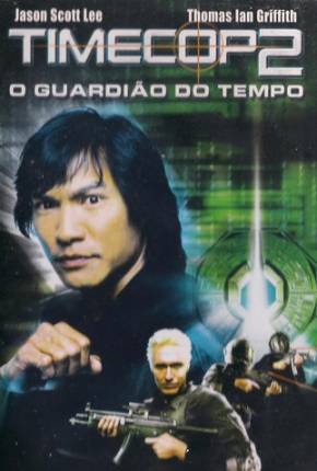 Timecop 2: O Guardião do Tempo (Tetra Áudio) Torrent Download Dublado / Dual Áudio