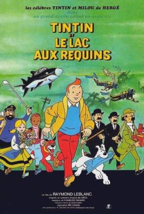 Tintim e o Lago dos Tubarões / Tintin et le lac aux requins  Download Dublado