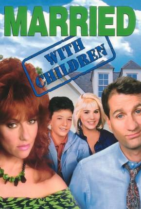 Um Amor de Família / Married with Children  Download Dublada / Dual Áudio