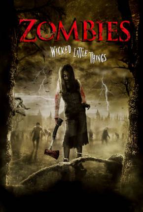 Zombies / Wicked Little Things  Download Dublado / Dual Áudio