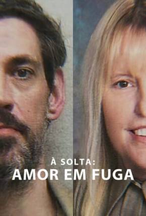 À Solta - Amor em Fuga Torrent Download Dublado / Dual Áudio