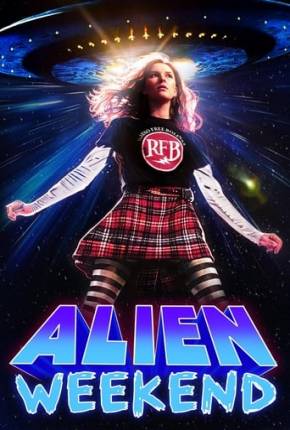 Alien Weekend - Legendado e Dublado Torrent Download 