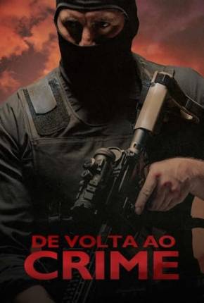 De Volta ao Crime Torrent Download Dublado / Dual Áudio