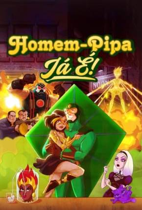 Homem-Pipa - Já É! - 1ª Temporada Torrent Download Dublado / Dual Áudio