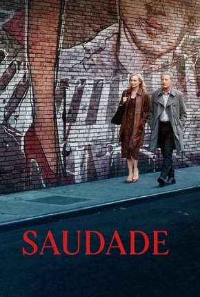 Saudade Torrent Download Dublado / Dual Áudio