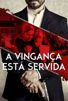 A Vingança Está Servida Torrent Download Dublado / Dual Áudio