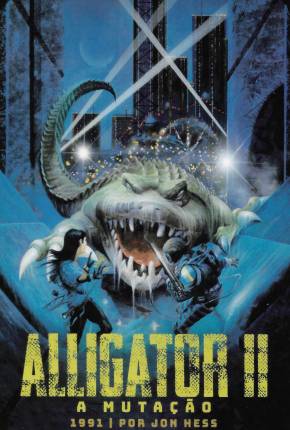 Alligator II - A Mutação / Alligator II: The Mutation  Download Dublado / Dual Áudio