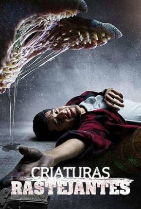 Criaturas Rastejantes Torrent Download Dublado / Dual Áudio