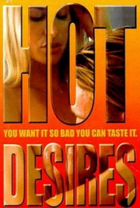 Desejos Ardentes / Hot Desire - Legendado  Download 