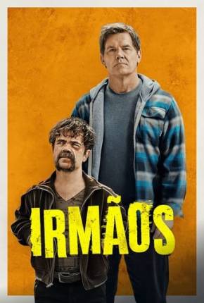 Irmãos Torrent Download Dublado / Dual Áudio