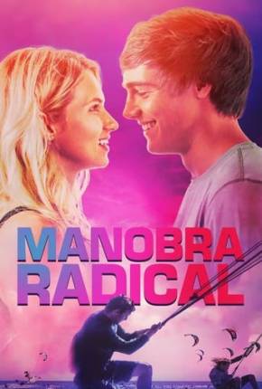 Manobra Radical Torrent Download Dublado / Dual Áudio