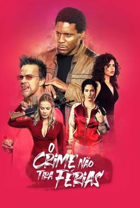 O Crime Não Tira Férias Torrent Download Dublado / Dual Áudio