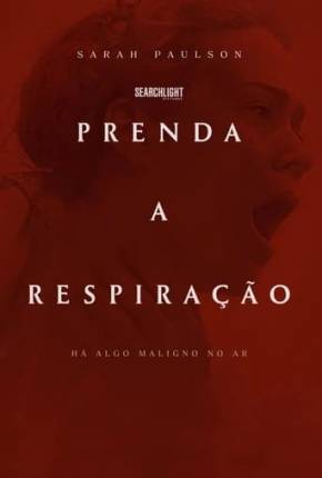 Prenda a Respiração Torrent Download Dublado / Dual Áudio