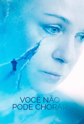 Você Não Pode Chorar Torrent Download Dublado / Dual Áudio