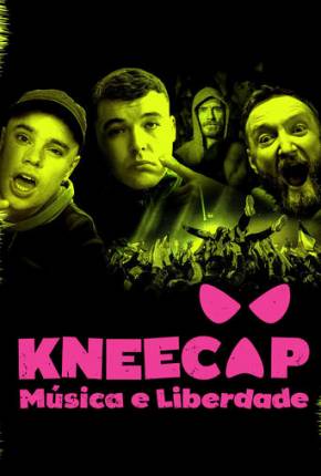 Kneecap: Música e Liberdade Torrent Download Dublado / Dual Áudio