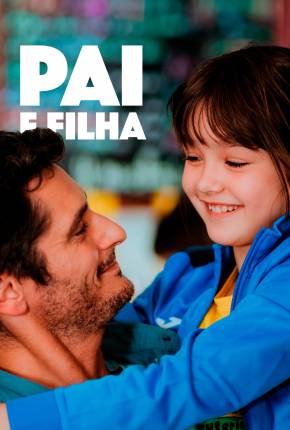 Pai e Filha Torrent Download Dublado / Dual Áudio