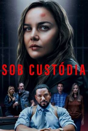 Sob Custódia - Detained Torrent Download Dublado / Dual Áudio