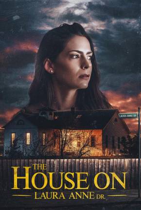 The House on Laura Anne Dr. - Legendado e Dublado Torrent Download 