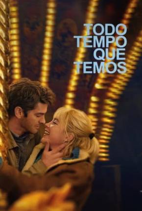 Todo Tempo Que Temos - CAM Torrent Download Dublado