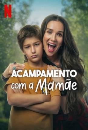 Acampamento com a Mamãe Torrent Download Dublado / Dual Áudio