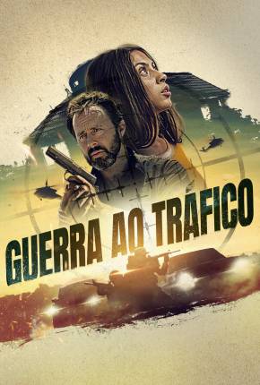 Guerra ao Tráfico Torrent Download Dublado / Dual Áudio