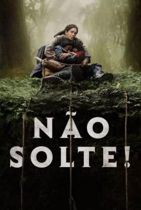 Não Solte! Torrent Download Dublado / Dual Áudio