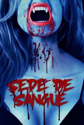 Sede de Sangue Torrent Download Dublado / Dual Áudio