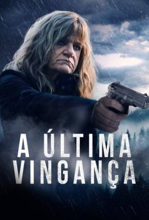 A Última Vingança Torrent Download Dublado / Dual Áudio