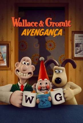 Wallace e Gromit - Avengança Torrent Download Dublado / Dual Áudio